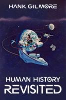 HUMAN HISTORY REVISITED 1966239734 Book Cover