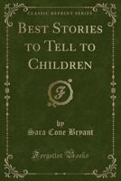 Best Stories To Tell To Children 1120162556 Book Cover