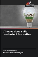 L'innovazione sulle prestazioni lavorative (Italian Edition) 6200446709 Book Cover