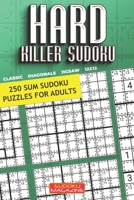 Hard Killer Sudoku: 250 Sum Sudoku Puzzles for Adults B08QG78ZW4 Book Cover