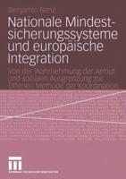 Nationale Mindestsicherungssysteme Und Europaische Integration: Von Der Wahrnehmung Der Armut Und Sozialen Ausgrenzung Zur Offenen Methode Der Koordination 3810041513 Book Cover