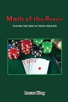Math of the River: Playing the Odds in Texas Hold'em B0CQTTSM9X Book Cover