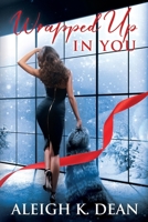 Wrapped Up in You B08NMGVQRH Book Cover