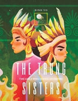 THE TRUNG SISTERS: The Girls Who Defied An Empire B0CDFJQMDX Book Cover