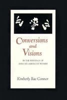 Conversions and Visions in the Writings of African-American Women 0870499084 Book Cover