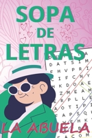 Sopa de Letras para la Abuela: Divertido y Emocionante con Dificultad Variada - Estimulante Mental para Mayores (Spanish Edition) B0CWDTCY4G Book Cover