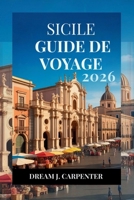 GUIDE DE VOYAGE SICILE 2026: Découvrez la riche histoire et les paysages pittoresques de l'île (French Edition) B0FKFN9T1T Book Cover