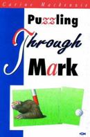 Puzzling Thru Mark 1857920562 Book Cover