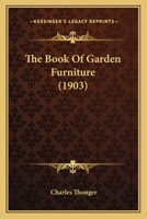 The Book of Garden Furniture 1016372809 Book Cover