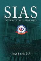 Sias International University: A New Model of Education for the 21st Century 1719865299 Book Cover