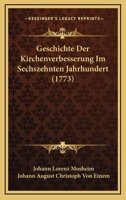Geschichte Der Kirchenverbesserung Im Sechszehnten Jahrhundert (1773) 1166050319 Book Cover