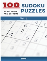 Sudoku Puzzle Book Vol. 1: Sudoku Activity Book 100 Puzzles Hard, Expert and Extreme 1801851557 Book Cover