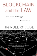 Blockchain and the Law: The Rule of Code 0674976428 Book Cover