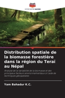 Distribution spatiale de la biomasse forestière dans la région du Teraï au Népal (French Edition) 6209237223 Book Cover