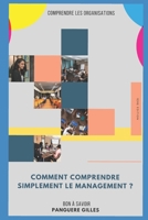 Comment Comprendre Simplement Le Management: Approche théorique, méthodique et pratique B0BS8RZ4V2 Book Cover