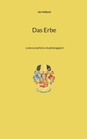 Das Erbe: Leidenschaftliche Unabhänigigkeit 3756841855 Book Cover