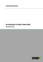 An Evaluation of Plato's Ideal State 3656089582 Book Cover