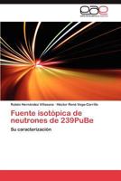 Fuente Isotopica de Neutrones de 239pube 3659043389 Book Cover