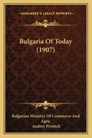 Bulgaria Of Today 1164593153 Book Cover