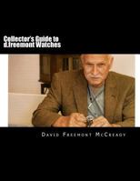 Collector's Guide to d.freemont Watches 1475143133 Book Cover