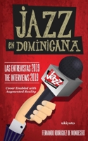 Jazz en Dominicana - Las Entrevistas 2019 (Spanish Edition) 9362692724 Book Cover
