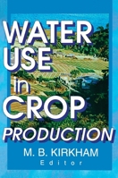 Water Use in Crop Production 1560220686 Book Cover