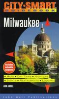 Milwaukee: City Smart Guidebooks (City-Smart Guidebook) 1562613502 Book Cover