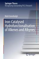 Iron-Catalysed Hydrofunctionalisation of Alkenes and Alkynes 3319336622 Book Cover