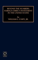 Beyond the Numbers: Foreign Direct Investment in the United States 0762303832 Book Cover