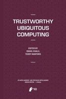 Trustworthy Ubiquitous Computing 9491216708 Book Cover