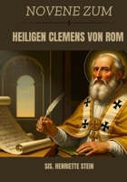 Novene zum heiligen Clemens von Rom (German Edition) B0G3XM7MY9 Book Cover