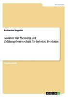 Ansätze zur Messung der Zahlungsbereitschaft für hybride Produkte 3656283230 Book Cover