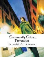 Community Crime Prevention: Practical Solutions for Law Enforcement 1718649118 Book Cover
