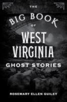 The Big Book of West Virginia Ghost Stories 1493043986 Book Cover