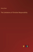 The Limitations of Christian Responsibility 3385236606 Book Cover