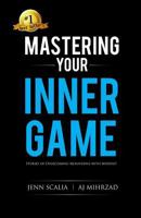 Mastering Your Inner Game: Stories of Overcoming Mountains with Mindset 1727070976 Book Cover