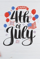 Happy July 4th: notebook journal for USA Independence Day American 1673591019 Book Cover