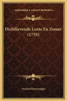 Dichtlievende Lente En Zomer (1735) 116616487X Book Cover
