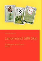 Lenormand und Skat: Die Kunst des Kartenlegens -neu entdeckt und gedeutet >> für Einsteiger 3839182506 Book Cover