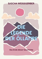 Die Legende der Öllampe Band 4: Das Ende dieser Geschichte (German Edition) 3769362454 Book Cover