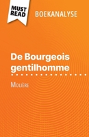 De Bourgeois gentilhomme van Molière (Boekanalyse): Volledige analyse en gedetailleerde samenvatting van het werk (Dutch Edition) 2808698917 Book Cover