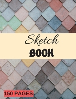 ScetchBook : Writing, Painting, Sketching or Doodling, 150 Pages, 8.5x11 With Blank Pages, Drawing Notebook Art cover Volume 10: Blank sketchbook for ... for Journal, Doodling, Sketching and Notes 1674798067 Book Cover