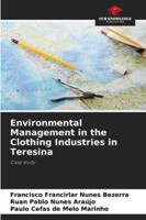 Environmental Management in the Clothing Industries in Teresina: Case study 6208714435 Book Cover
