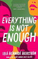 Everything is Not Enough: Discover the must-read book club novel for 2023 1804548146 Book Cover
