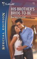 His Brother's Bride-To-Be B002IQ0PXG Book Cover