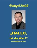 "Hallo, ist da wer?": Kommunikation ist alles! 374311318X Book Cover