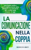 La comunicazione nella coppia B08YQFT1QJ Book Cover