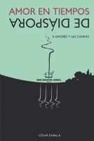 Amor En Tiempos De Diáspora: 4 Amores Y Un Camino 6124749580 Book Cover