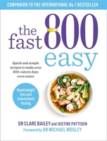 The Fast 800 Easy Recipe Book: 150 Deliciously Simple Recipes for More Plant-Based Eating 1780724500 Book Cover