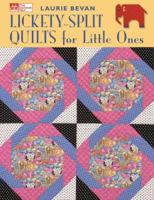 Lickety-Split Quilts for Little Ones (That Patchwork Place) 1564777219 Book Cover
